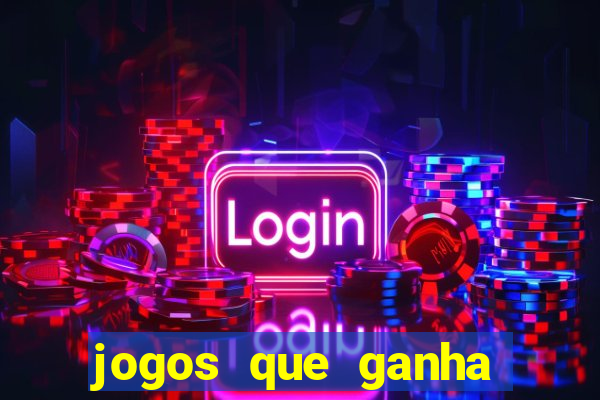 jogos que ganha dinheiro sem pagar nada